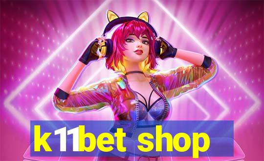 k11bet shop