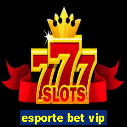 esporte bet vip