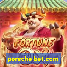 porsche bet.com