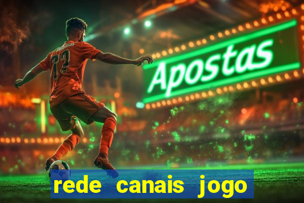 rede canais jogo do flamengo