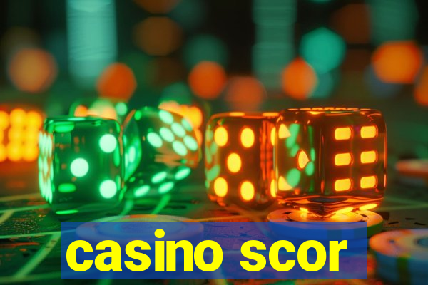 casino scor