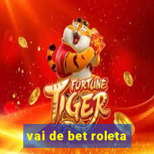 vai de bet roleta