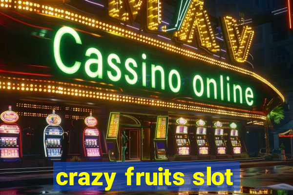 crazy fruits slot