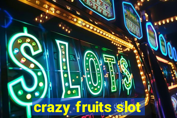 crazy fruits slot