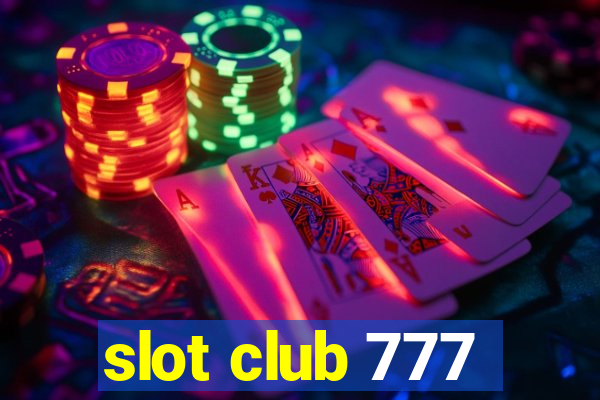 slot club 777