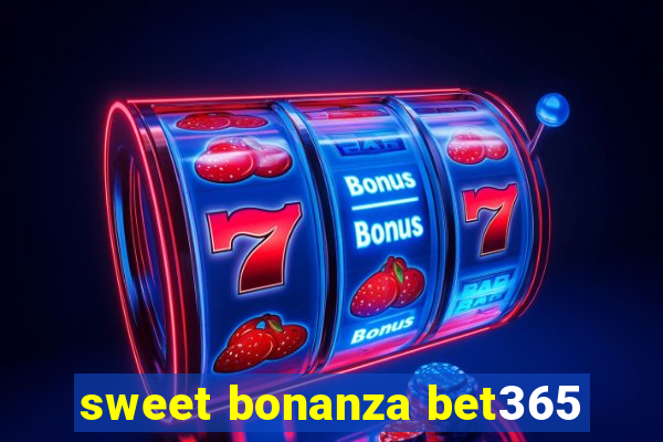 sweet bonanza bet365