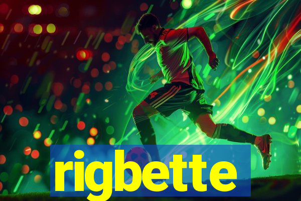 rigbette