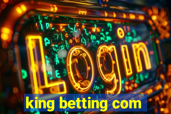 king betting com