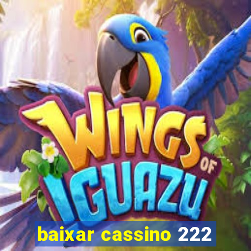 baixar cassino 222