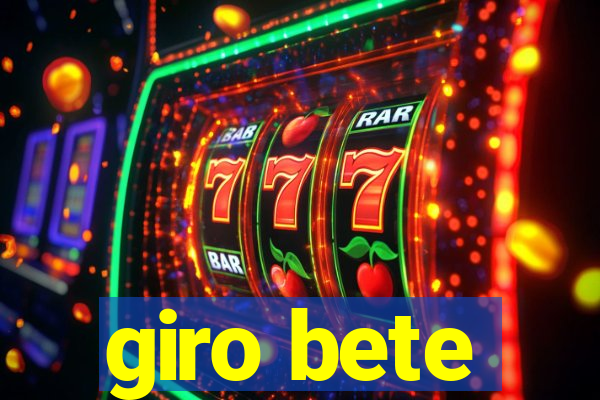 giro bete