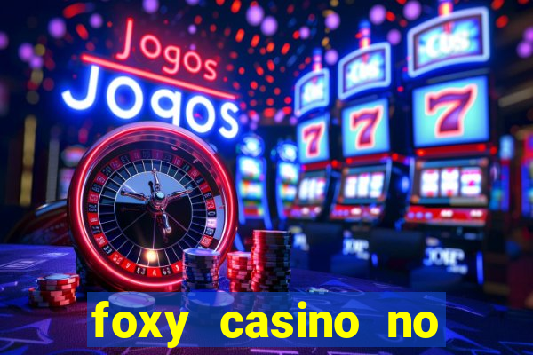 foxy casino no deposit bonus