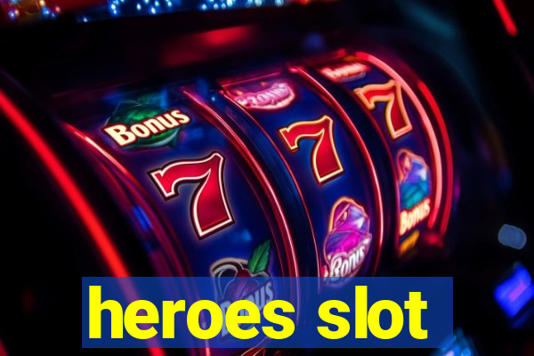 heroes slot