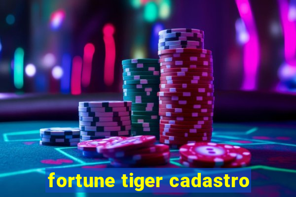 fortune tiger cadastro