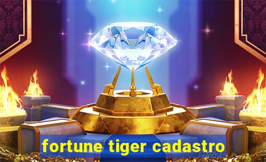 fortune tiger cadastro