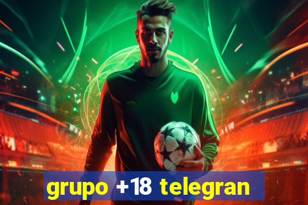 grupo +18 telegran