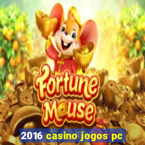 2016 casino jogos pc