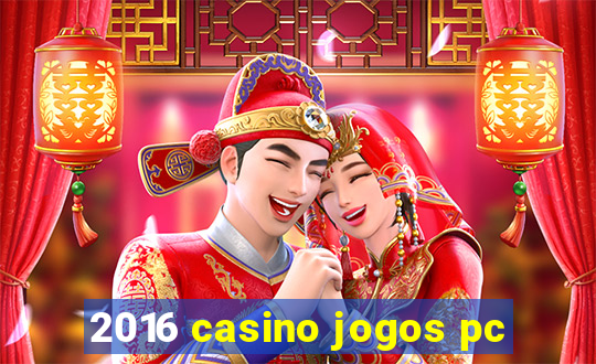 2016 casino jogos pc