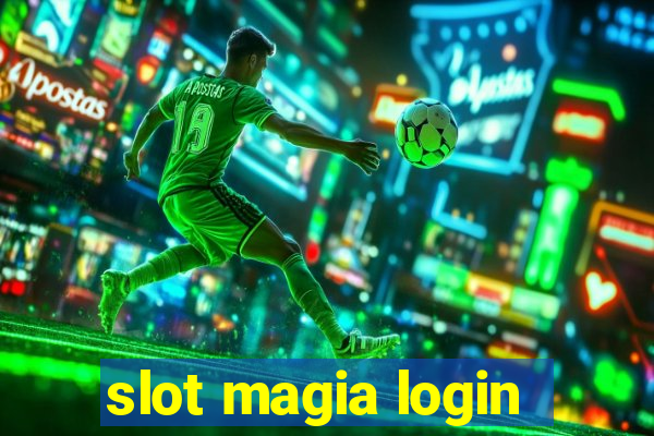 slot magia login