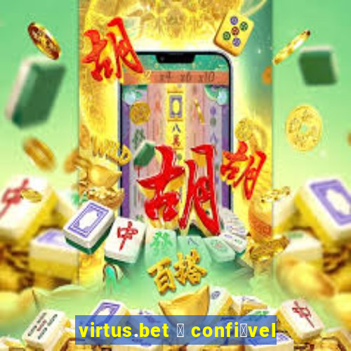 virtus.bet 茅 confi谩vel