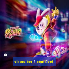 virtus.bet 茅 confi谩vel