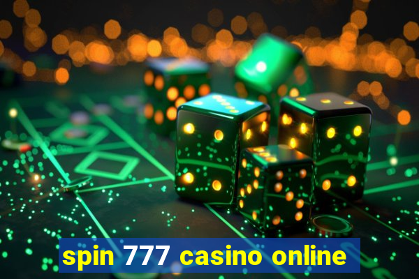 spin 777 casino online