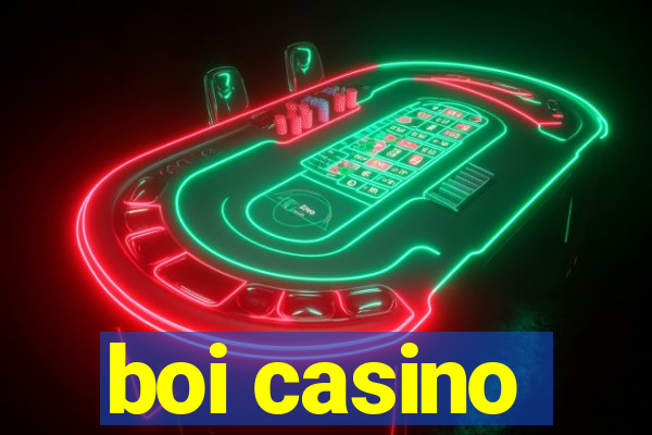 boi casino