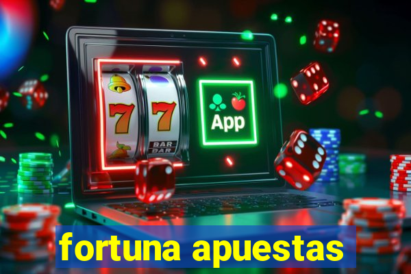 fortuna apuestas