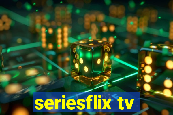 seriesflix tv