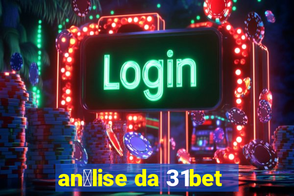 an谩lise da 31bet