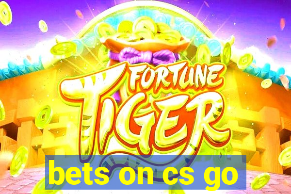 bets on cs go