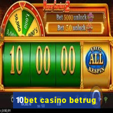 10bet casino betrug