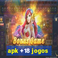 apk +18 jogos