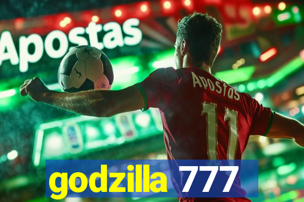 godzilla 777