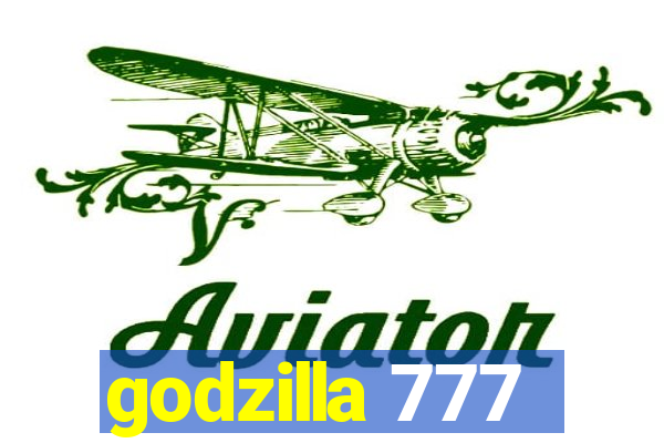 godzilla 777