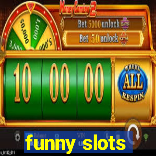 funny slots