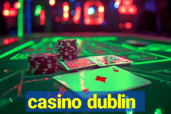 casino dublin