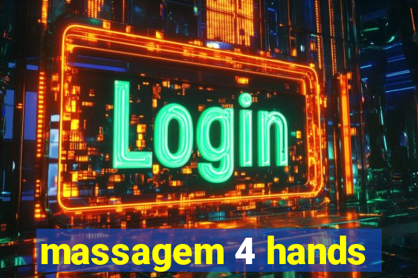 massagem 4 hands