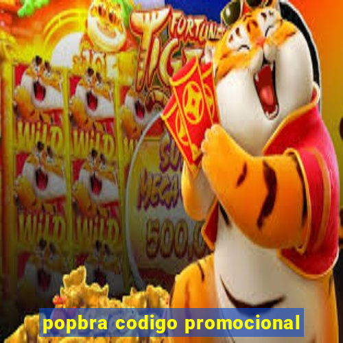 popbra codigo promocional