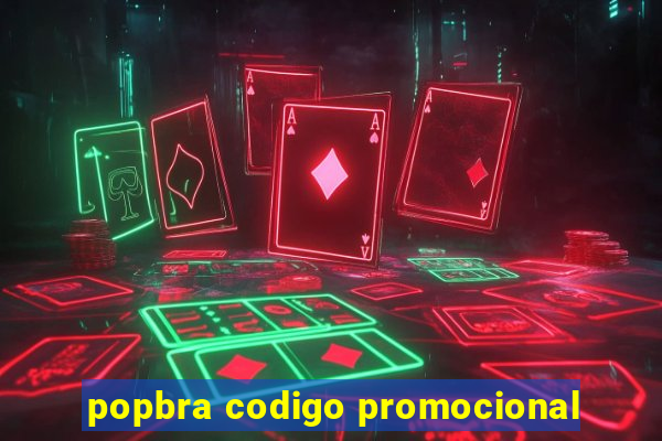 popbra codigo promocional