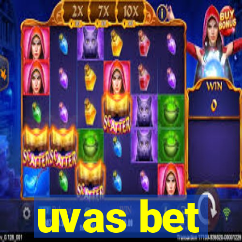 uvas bet