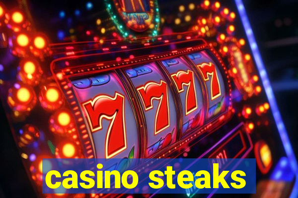 casino steaks