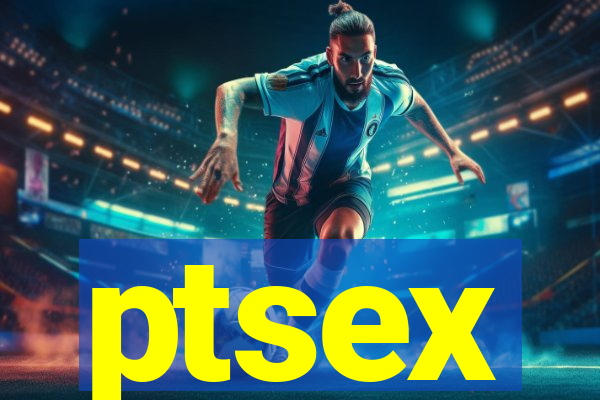 ptsex