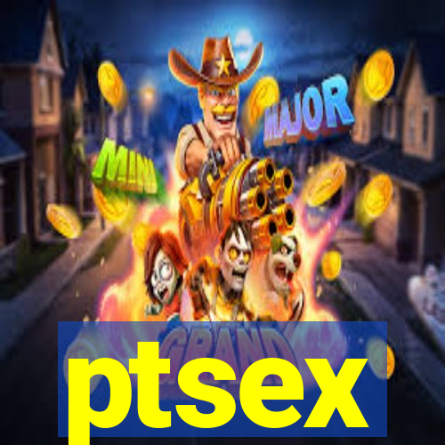 ptsex