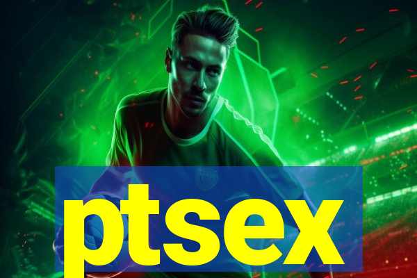 ptsex