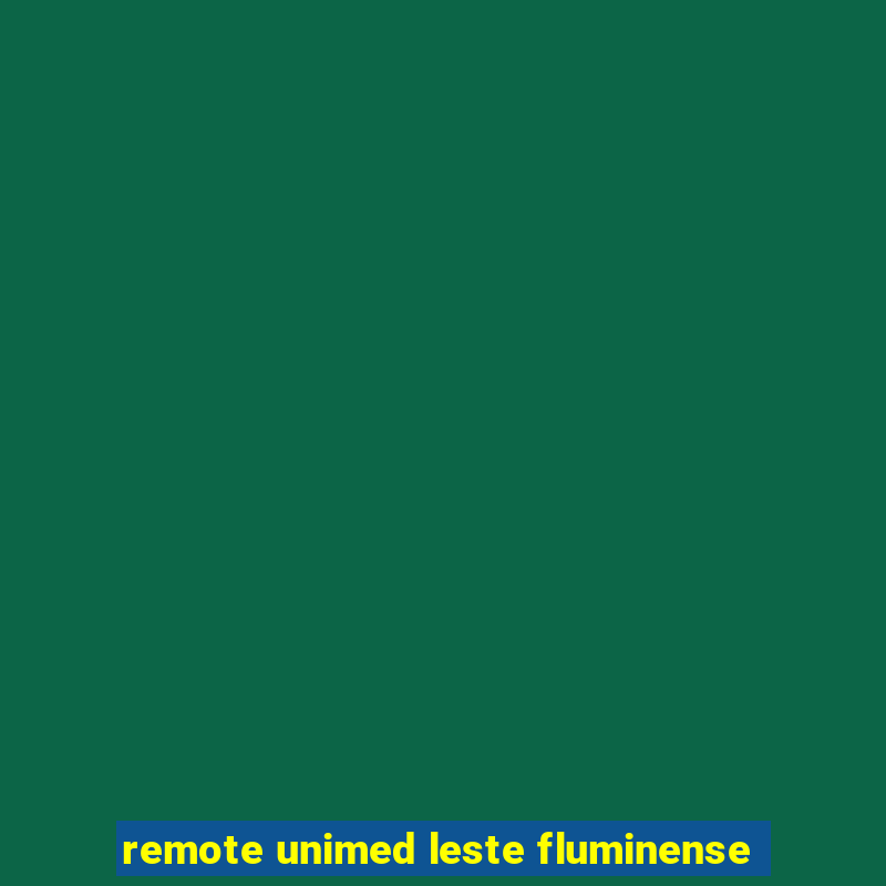 remote unimed leste fluminense