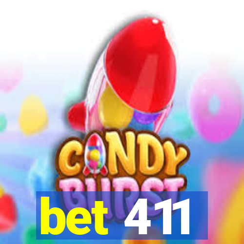 bet 411