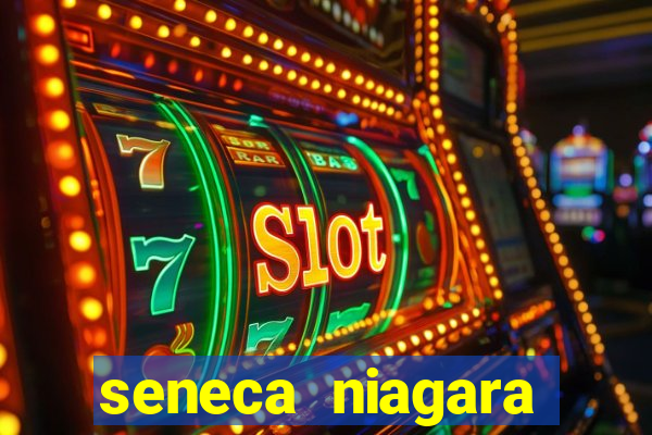 seneca niagara resort & casino hotel