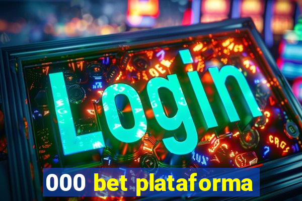 000 bet plataforma