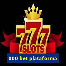 000 bet plataforma