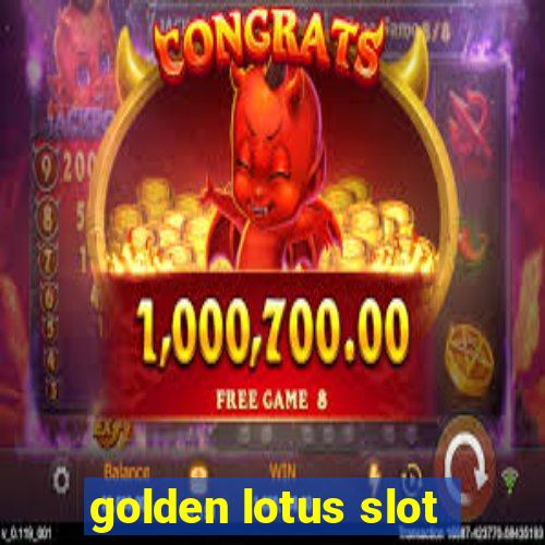 golden lotus slot